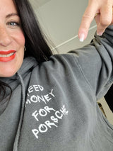 Hoodie "need money for porsche"