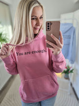 Hoodie "You are enough♥︎"