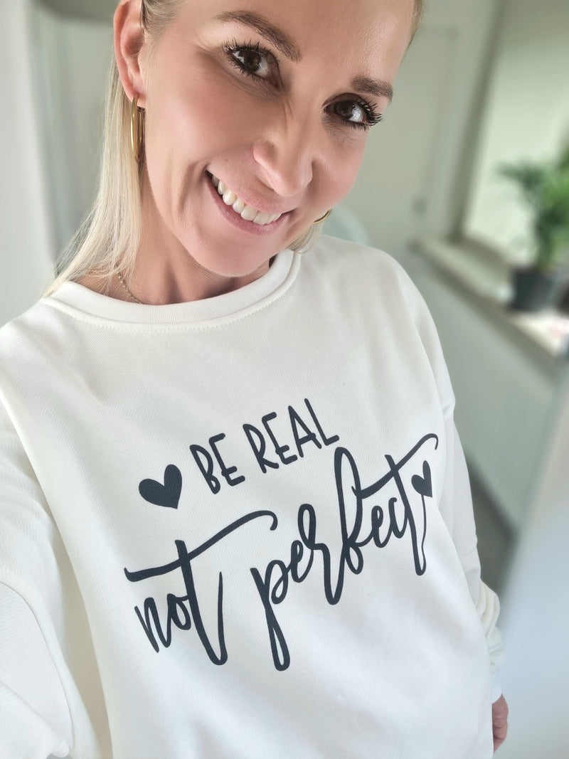 Sweater „Be Real, not perfekt"