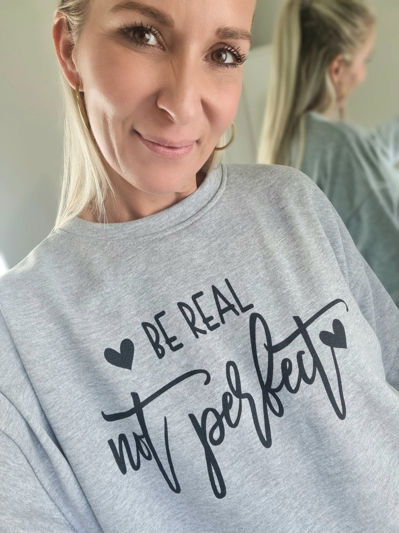 Sweater „Be Real, not perfekt"