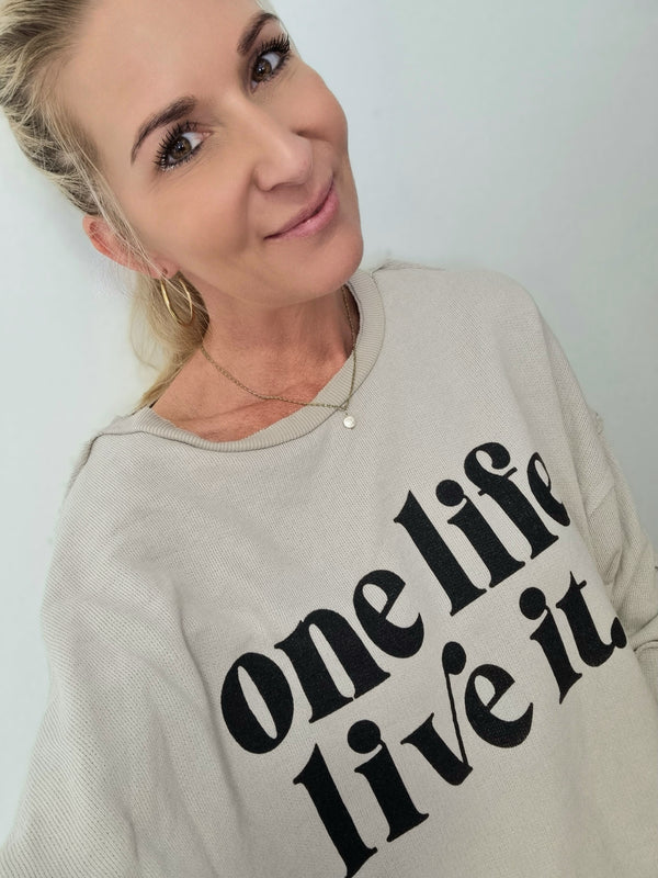 Sweater „one life live it"